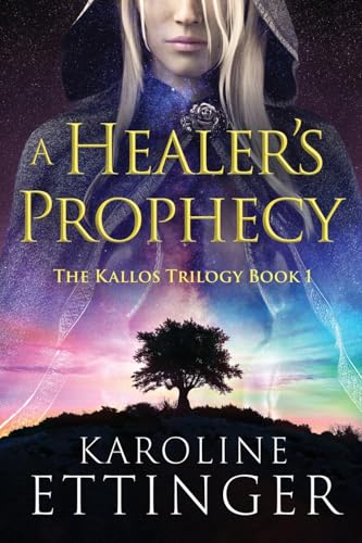 A Healer's Prophecy (The Kallos Trilogy, Band 1) von Next Chapter