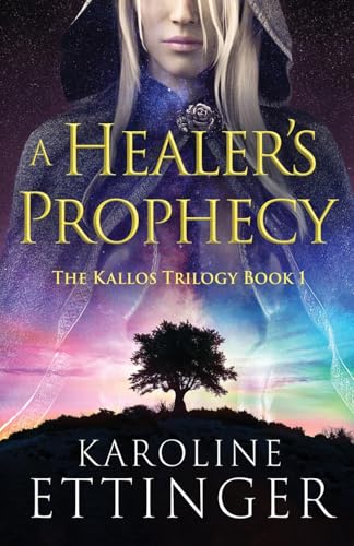 A Healer's Prophecy (The Kallos Trilogy, Band 1) von Next Chapter