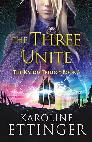 The Three Unite (The Kallos Trilogy, Band 3) von Next Chapter