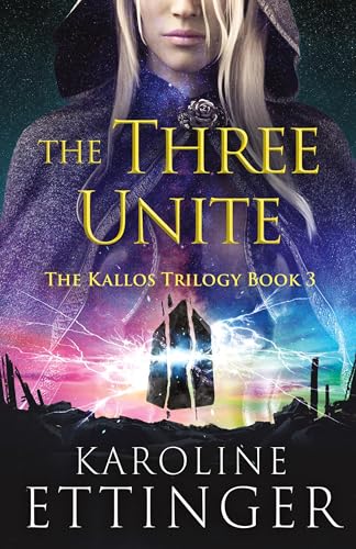 The Three Unite (The Kallos Trilogy, Band 3) von Next Chapter