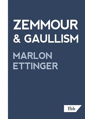 Zemmour & Gaullism von Ebb Books