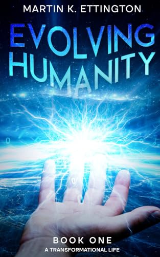Evolving Humanity: Book One-A Transformational Life von Independently published