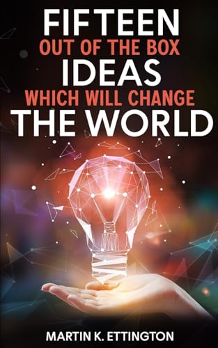 Fifteen Out of the Box Ideas which will Change the World von Independently published
