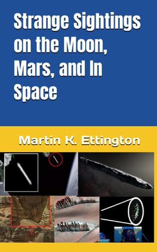 Strange Sightings on the Moon, Mars, and In Space (The Aliens and UFO Secrets Series, Band 7) von Independently published