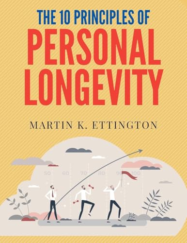 The 10 Principles of Personal Longevity von ARPress
