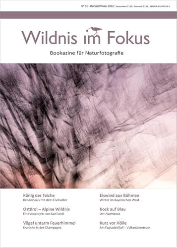 Wildnis im Fokus: Das neue Bookazine für Naturfotografie - Heft 1 von Silver Horse Edition
