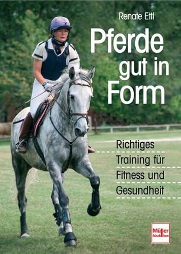 Pferde gut in Form: Richtiges Training für Fitness und Gesundheit