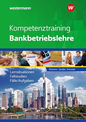 Kompetenztraining Bankbetriebslehre: Schulbuch