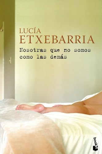 Nosotras que no somos como las demás (Biblioteca Lucía Etxebarria, Band 6) von Booket