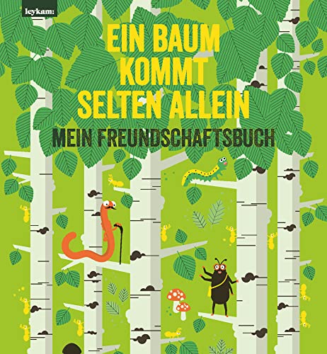 Ein Baum kommt selten allein – Mein Freundschaftsbuch von Leykam