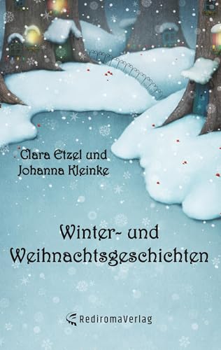 Winter- und Weihnachtsgeschichten von Rediroma-Verlag