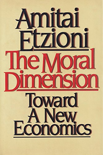 The Moral Dimension: Towards a New Economics
