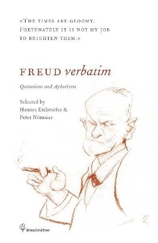 Freud verbatim: Quotations and Aphorisms