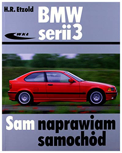 BMW serii 3 (SAM NAPRAWIAM SAMOCHÓD)