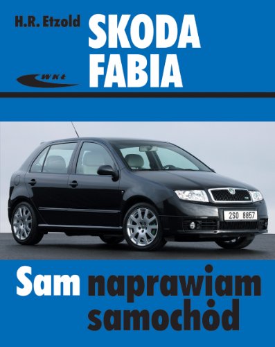 Skoda Fabia (SAM NAPRAWIAM SAMOCHÓD) von Wydawnictwa Komunikacji i Lacznosci WKL