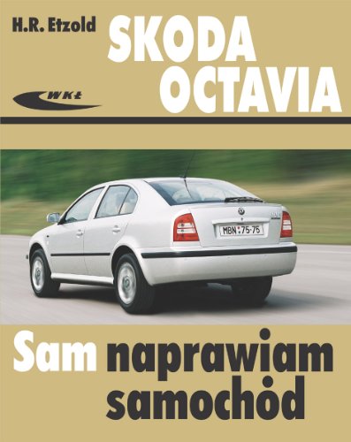 Skoda Octavia (SAM NAPRAWIAM SAMOCHÓD)