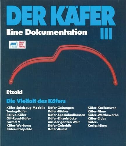 Der Käfer III: Die Vielfalt des Käfers // Reprint der 4. Auflage 1992
