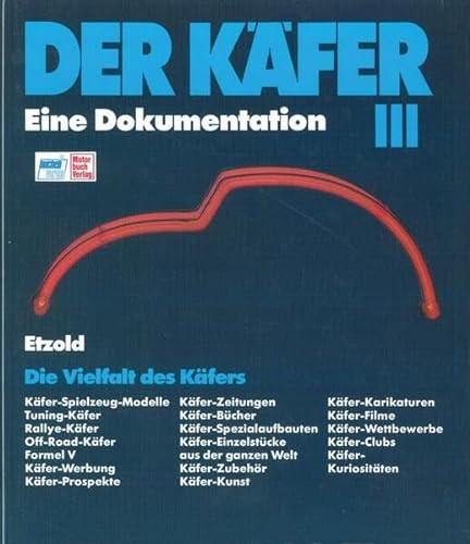 Der Käfer III: Die Vielfalt des Käfers // Reprint der 4. Auflage 1992