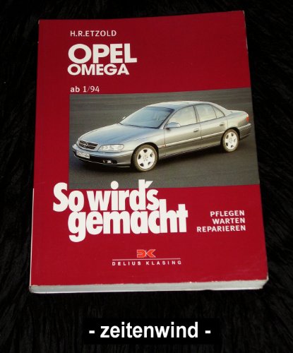 Opel Omega B 1/94 bis 7/03: So wird's gemacht - Band 96 Opel Omega B 1/94 bis 7/03: So wird's gemacht - Band 96