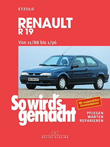 So wird's gemacht: pflegen - warten - reparieren: Renault R 19/Chamade