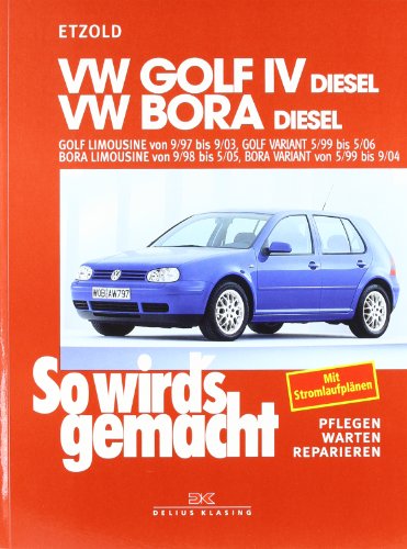 VW Golf IV Diesel 9/97-9/03, Bora Diesel 9/98-5/05: So wird's gemacht - Band 112