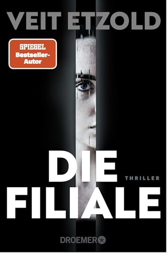 Die Filiale: Thriller | »Ein Hochgenuss für Thriller Fans.« Arno Strobel von Droemer TB