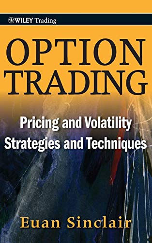 Option Trading: Pricing and Volatility Strategies and Techniques (Wiley Trading, 445, Band 445)