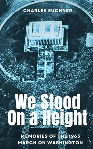 We Stood on a Height: Memories of the 1963 March on Washington von Independently published