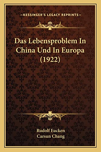 Das Lebensproblem In China Und In Europa (1922)