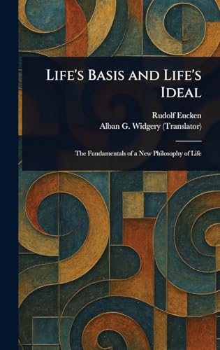 Life's Basis and Life's Ideal von Anson Street Press