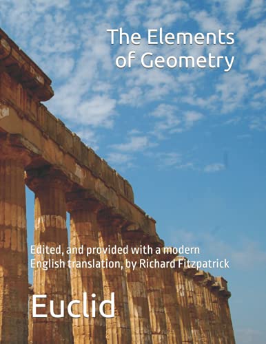 Euclid's Elements of Geometry: edited, and provided with a modern English translation, by Richard Fitzpatrick von Independently published