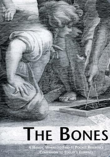 The Bones: A Handy Where-To-Find-It Pocket Reference Companion to Euclid's Elements