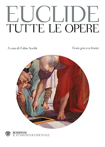 Tutte le opere. Testo greco a fronte (Il pensiero occidentale) von Bompiani