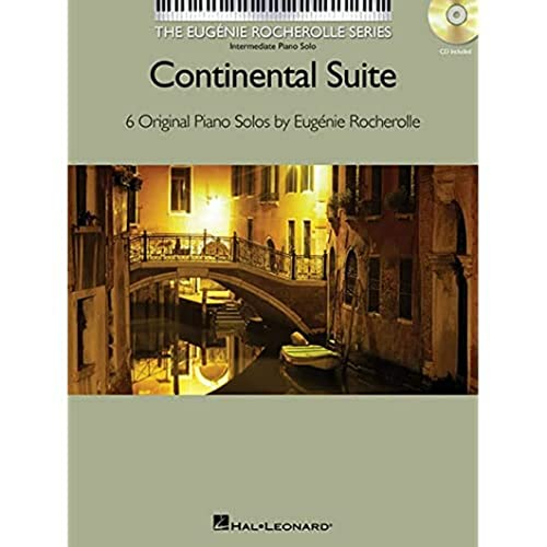 Continental Suite: The Eugenie Rocherolle Series Intermediate Piano Solos Nfmc 2014-: 6 Original Piano Solos: Intermediate Piano Solos von Hal Leonard