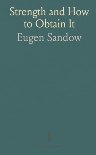 Strength and How to Obtain It von Sothis Press