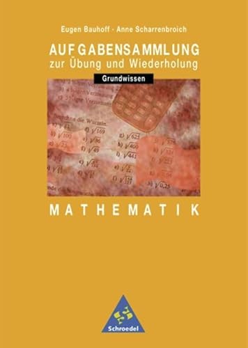 Aufgabensammlung Grundwissen Mathematik. 5.- 9. Schuljahr Hauptschule von Schroedel Verlag GmbH