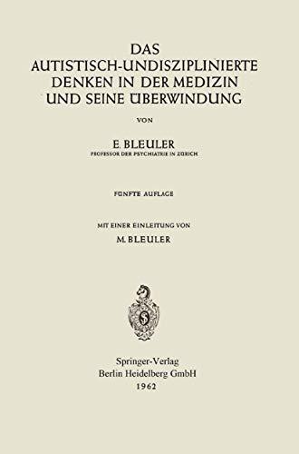 Das autistisch-undisziplinierte Denken in der Medizin und seine Überwindung