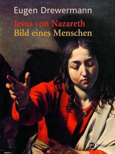 Jesus von Nazareth - Bild eines Menschen von Patmos-Verlag