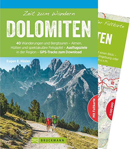 Bruckmann Wanderführer: Zeit zum Wandern Dolomiten. 40 Wanderungen, Bergtouren und Ausflugsziele in den Südtiroler Dolomiten. Mit Wanderkarte zum ... ... in der Region - GPS-Tracks zum Download