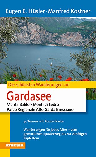 Die schönsten Wanderungen Gardasee: Monte Baldo - Monte di Ledro - Parco Regionale Alto Garda Bresciano