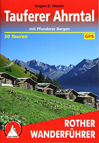 Tauferer Ahrntal: mit Pfunderer Bergen. 50 Touren. Mit GPS Tracks (Rother Wanderführer)