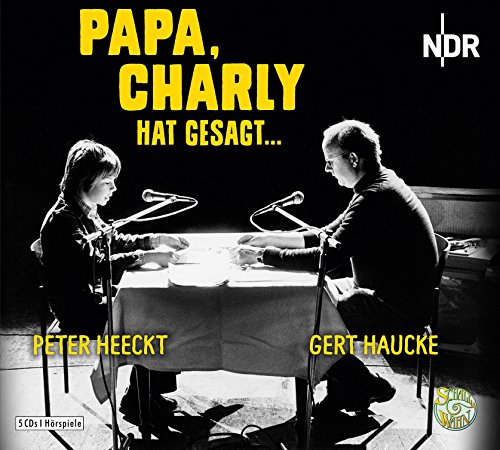 Papa, Charly hat gesagt: Schall&Wahn von Random House Audio