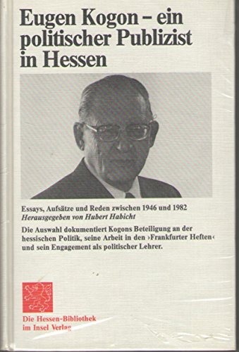 Eugen Kogon - ein politischer Publizist in Hessen. Essays, Aufsätze, Reden zwischen 1946 und 1982 von Insel