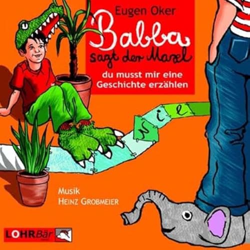 Babba, sagt der Maxl, du musst mir eine Geschichte erzählen: Bayerische Geschichten aus dem Urwald