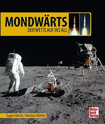 Mondwärts: Der Wettlauf ins All von Motorbuch-Verlag
