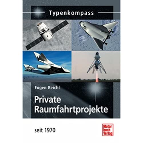 Private Raumfahrtprojekte: seit 1970 (Typenkompass)
