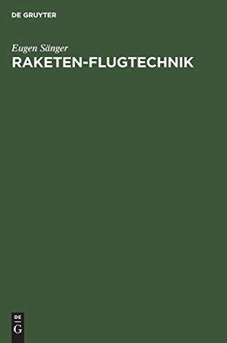 Raketen-Flugtechnik von Walter de Gruyter