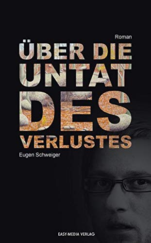 Über die Untat des Verlustes Über die Untat des Verlustes von Easy-Media