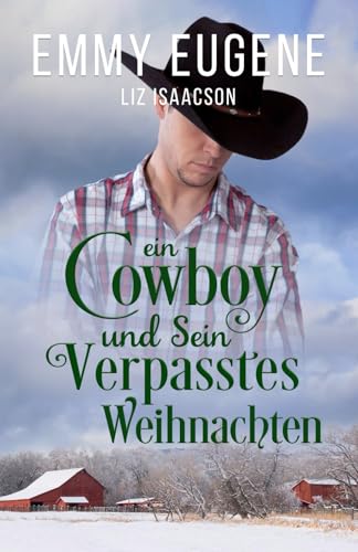Ein Cowboy und Sein Verpasstes Weihnachten: Ein Johnson-Brüder-Roman (Romanze auf der Chestnut Ranch, Band 8) von AEJ Creative Works
