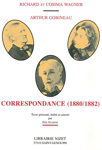 Richard Et Cosima Wagner, Arthur Gobineau: Correspondance, 1880-1882 von Klincksieck